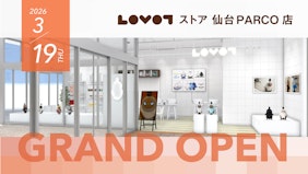『LOVOT ストア 仙台PARCO店』がオープン