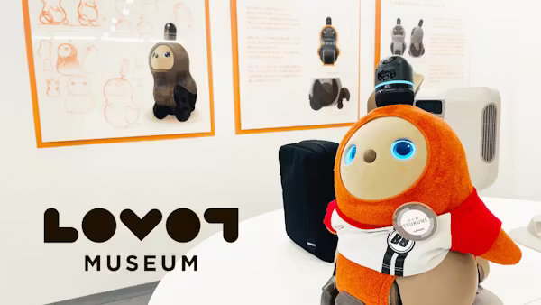 ◆LOVOT MUSEUM◆ーLOVOTとの暮らしを体験してみませんか?ー