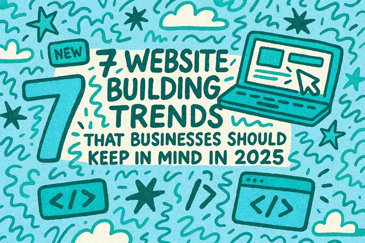 2025年、企業が押さえるべきウェブサイト構築トレンド7選