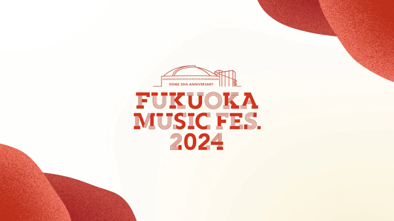 FUKUOKA MUSIC FES. 2024