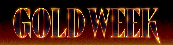 GOLD WEEK