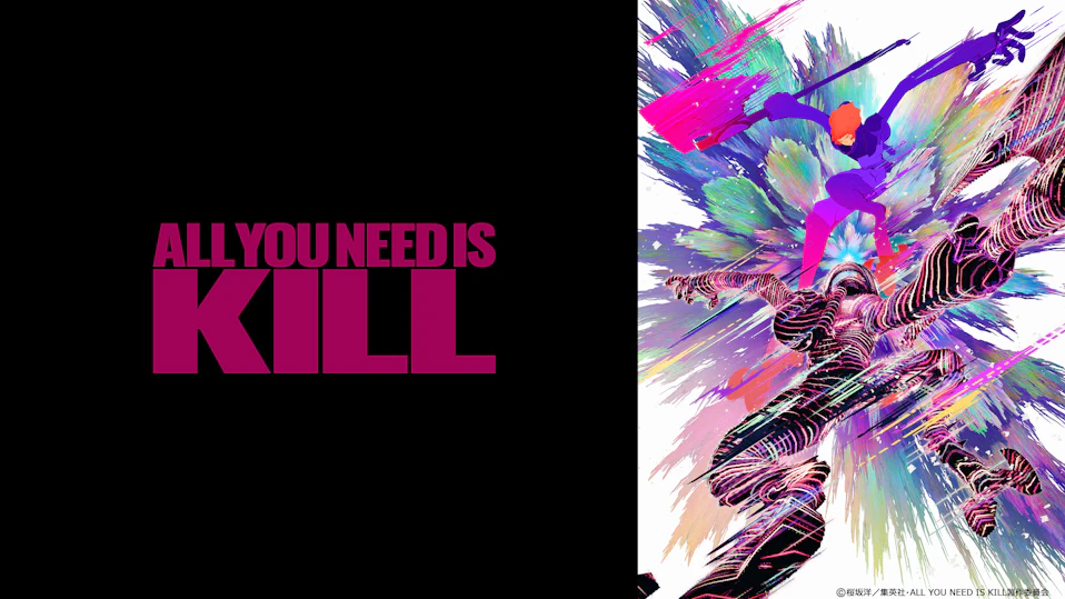 ALL YOU NEED IS KILL