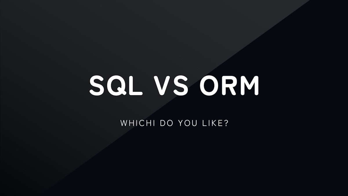 【エンジニア初学者向け】SQLとORMの違いを比較してみた