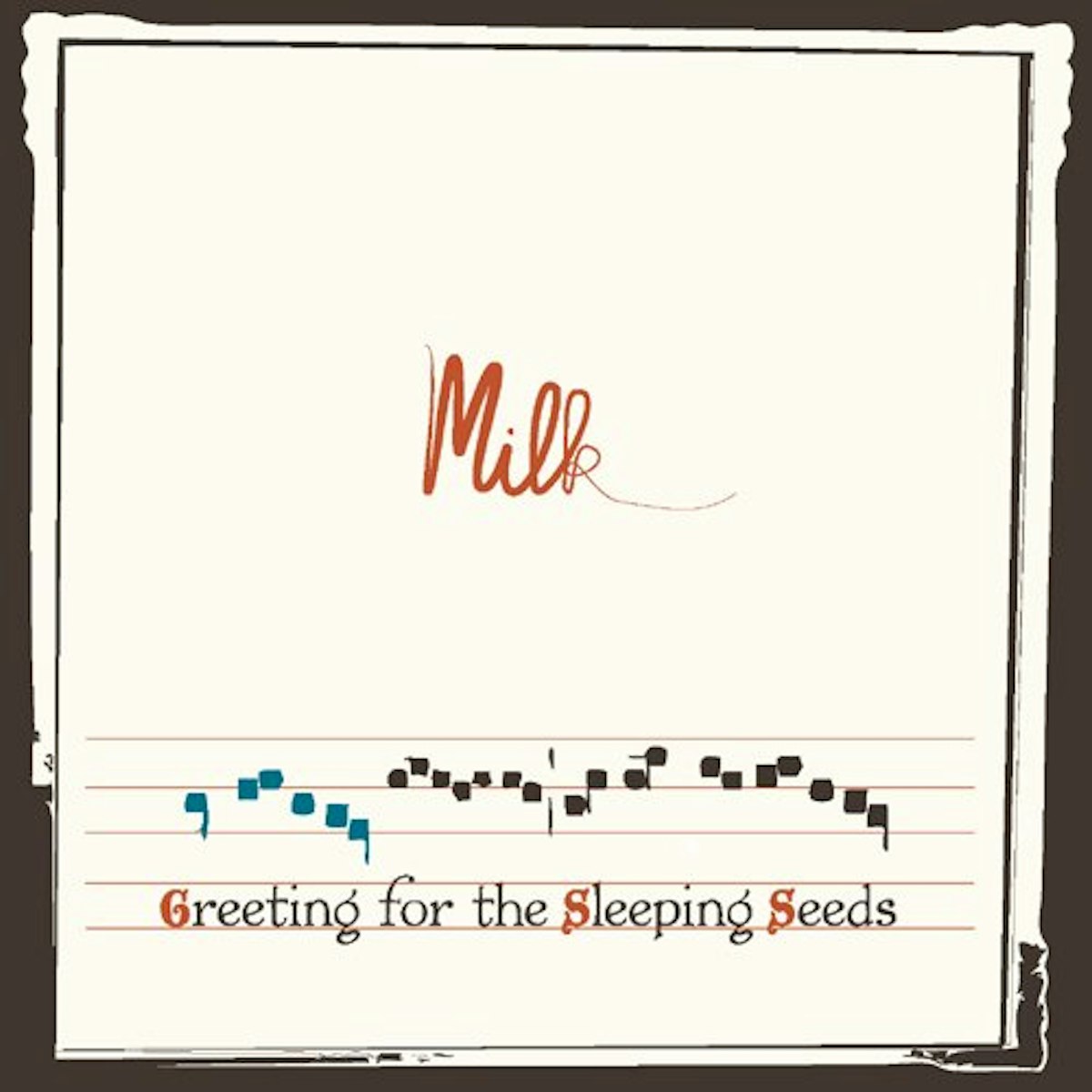 milk / greeting for the sleeping seeds