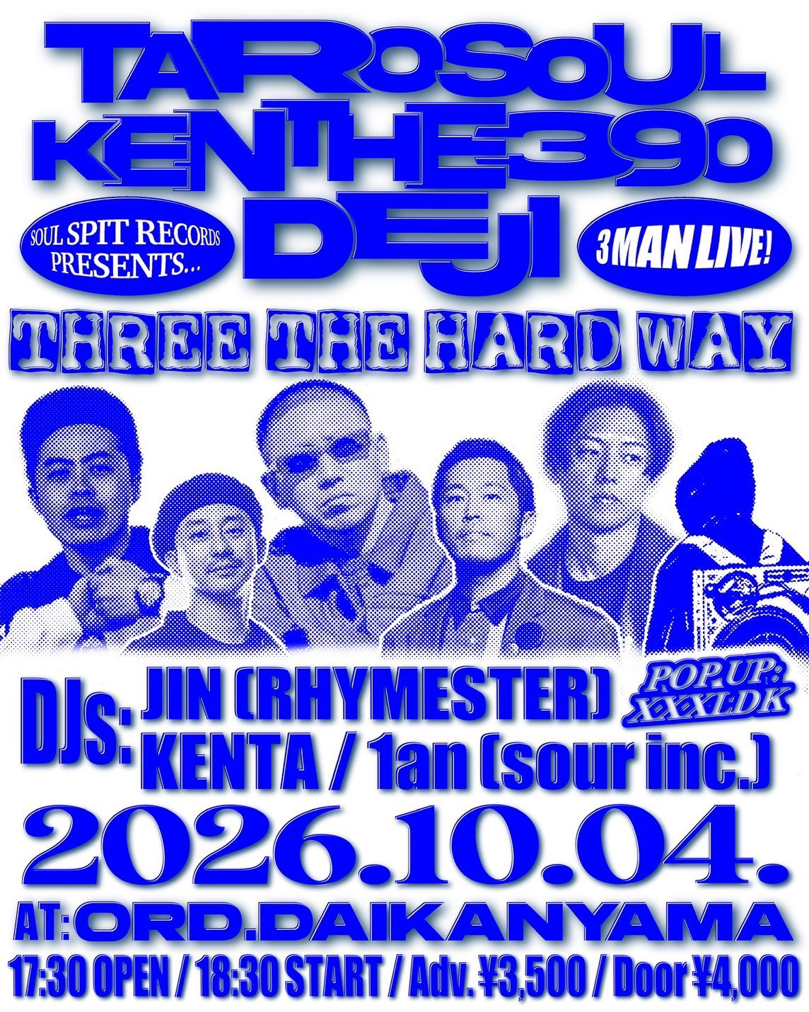Flyer for TARO SOUL × KEN THE 390 × DEJI スリーマンLIVE "THREE THE HARD WAY” at ORD Daikanyama