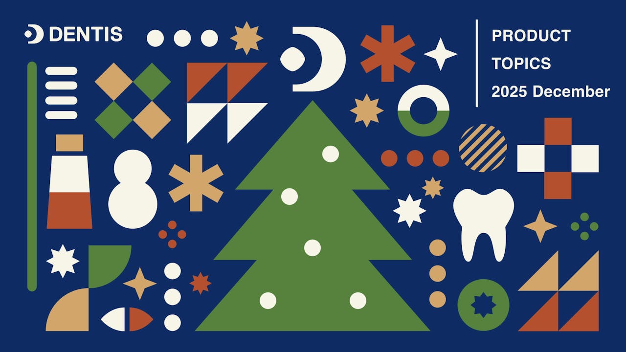 DENTISプロダクトトピック(2025年12月号)