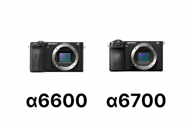Sony α6600とα6700を比較｜AF・動画・価格の違いと用途別の選び方【2026年版】