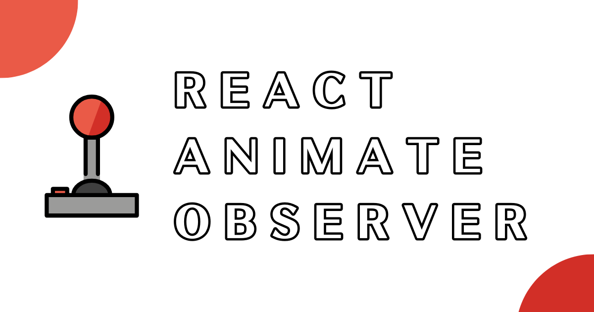 React Animate Observer