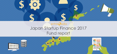 2017年はSeed・Early期向けのベンチャーファンドが増加。国内344本の動向をまとめた『Japan Startup Finance 2017 Fund report』を公開（by entrepedia）