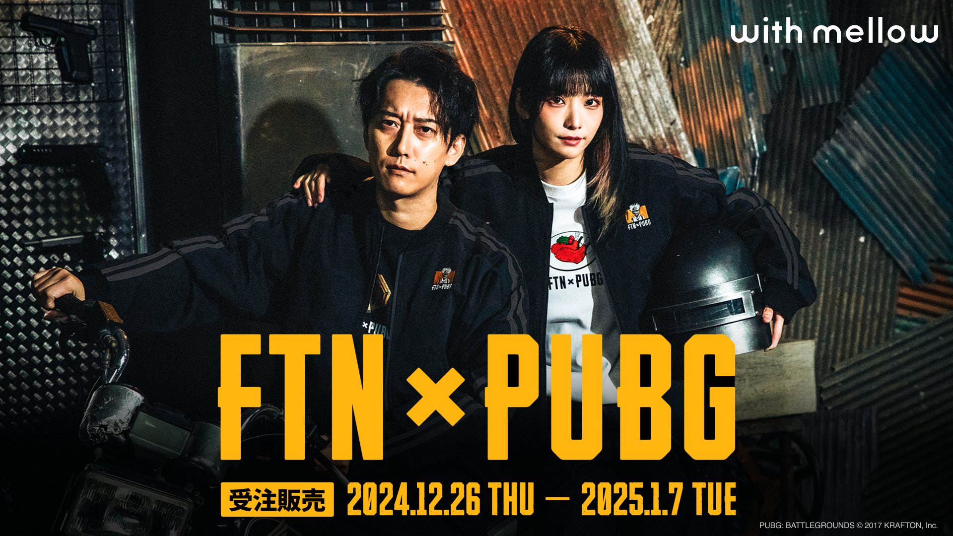FTN×PUBG with mellow