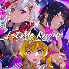 Let Me Know (feat. Masayoshi Iimori)