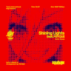 Shining Lights (feat. PSYQUI)