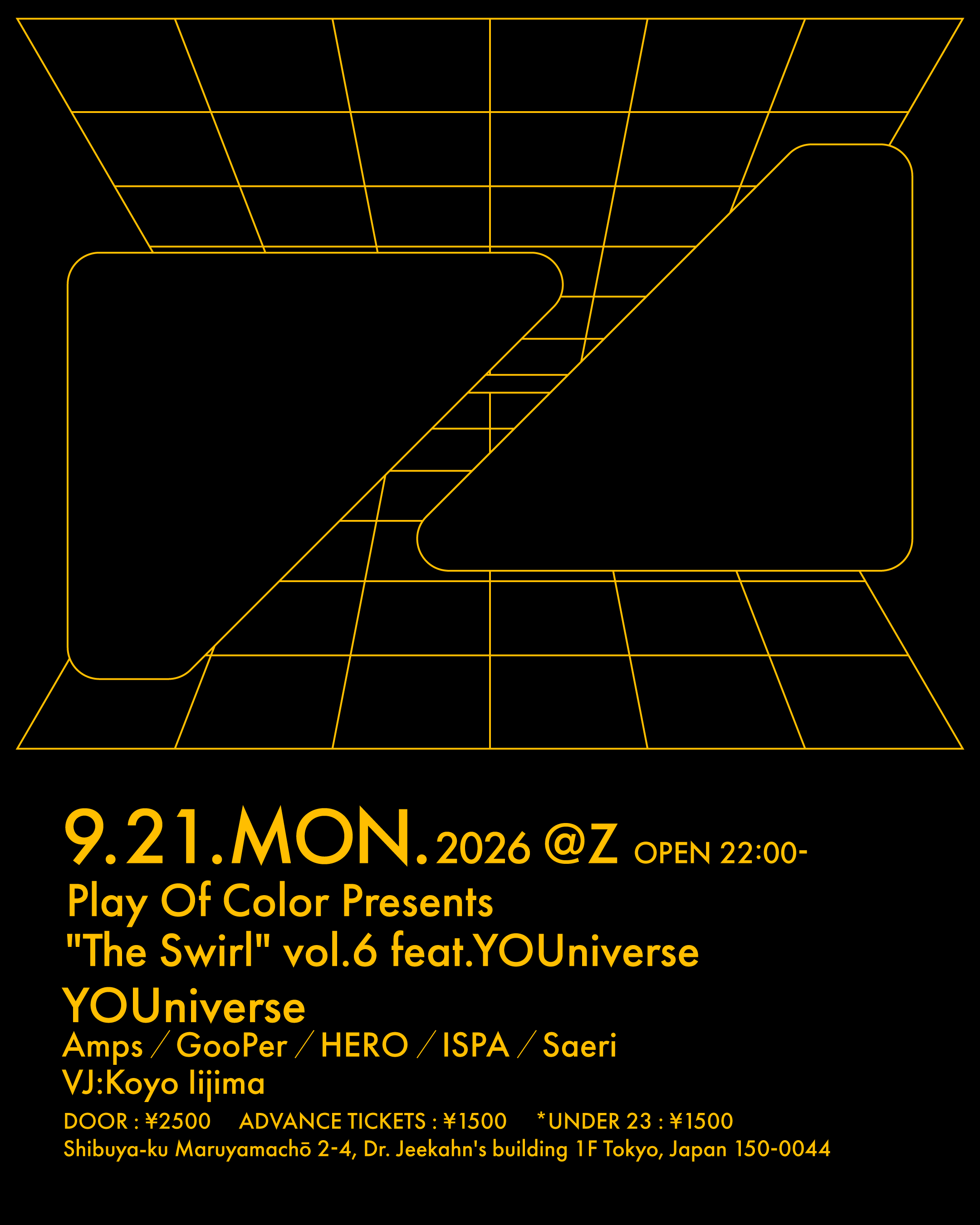 Flyer for PLAY OF COLOR PRESENTS "THE SWIRL" VOL.6 FEAT.YOUNIVERSE at Z Maruyama