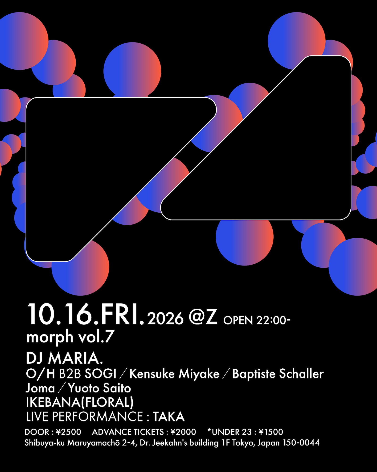 MORPH VOL.7｜Z Maruyamaのフライヤー