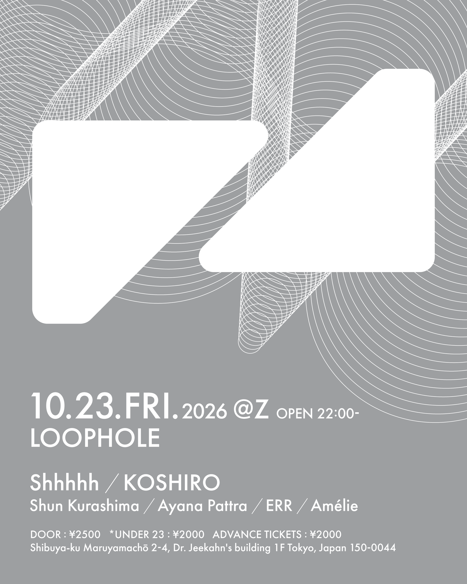 Flyer for LOOPHOLE at Z Maruyama