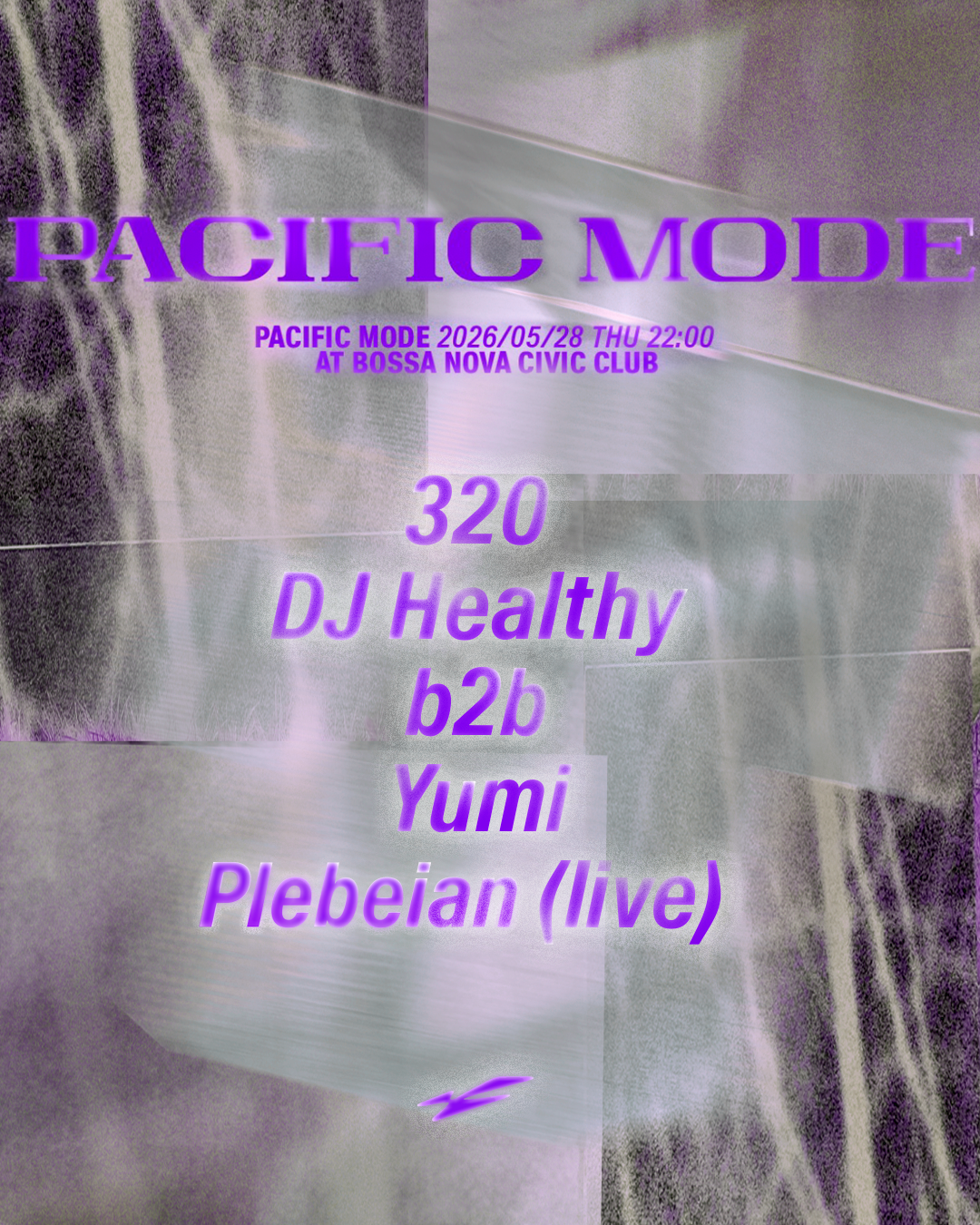 PACIFIC MODE w/ 320, DJ Healthy b2b Yumi, Plebeian