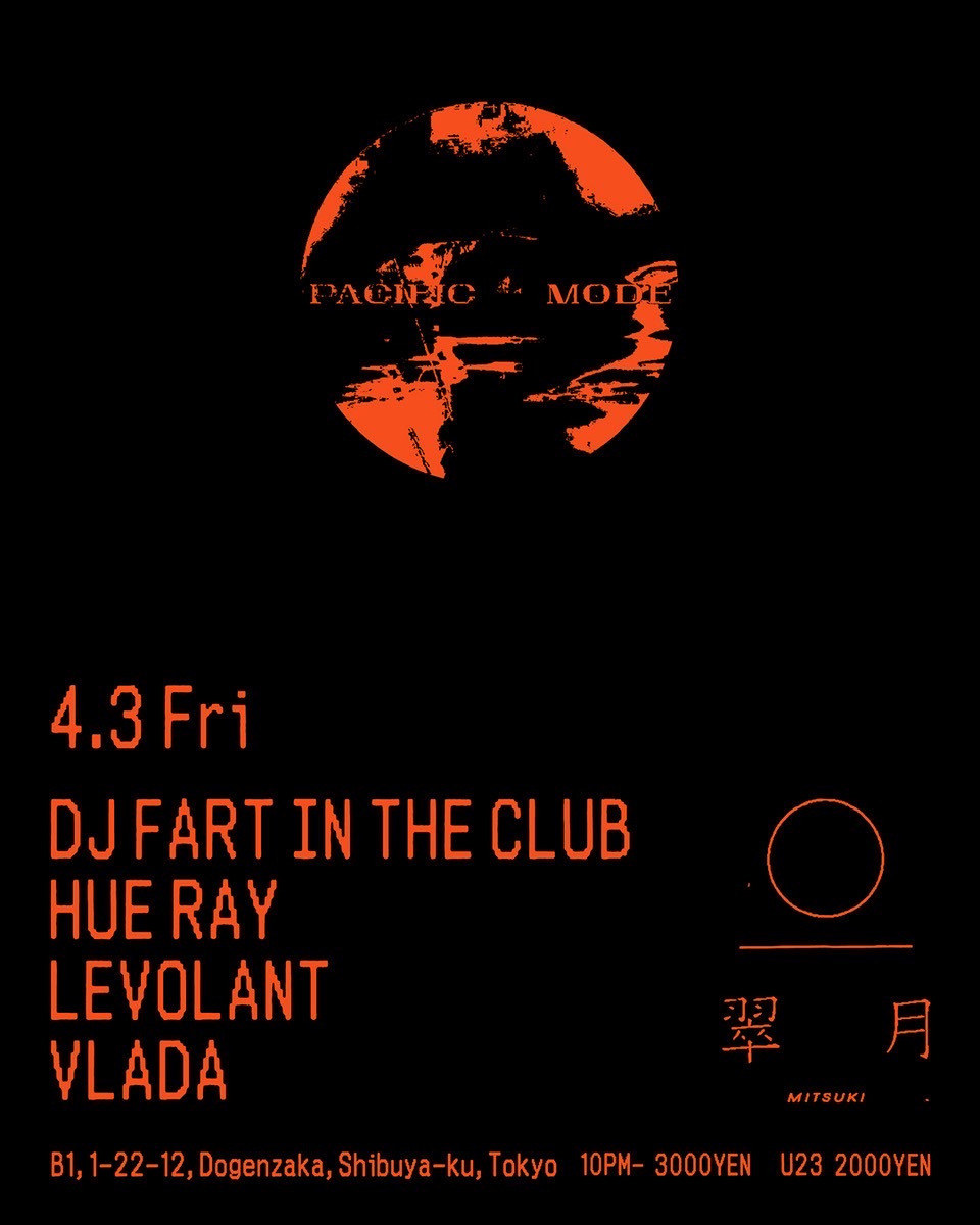PACIFIC MODE w/ DJ Fart in the Club & Vlada