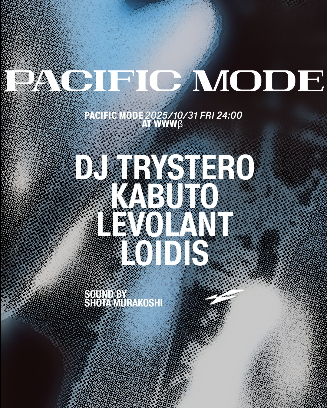 PACIFIC MODE with DJ Trystero, Kabuto, Levolant, Special Guest