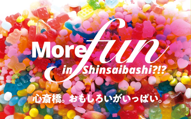 More Fun in SHINSAIBASHI