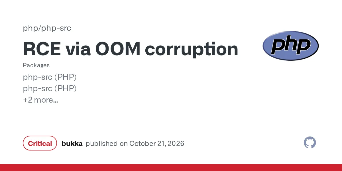 PHP公式のGitHubセキュリティアドバイザリ「RCE via OOM corruption」（Critical）