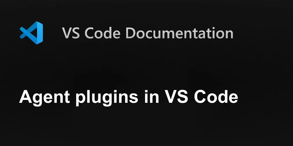 VS CodeのAgent Plugins対応を示す公式ドキュメントの画像