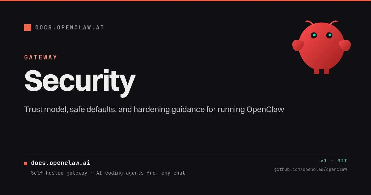 OpenClaw公式ドキュメントのGatewayセキュリティページ。トラストモデルと安全な既定設定を解説
