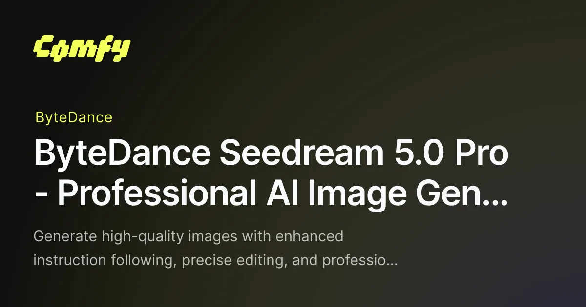 ComfyUI公式ドキュメントのByteDance Seedream 5.0 Pro解説ページ