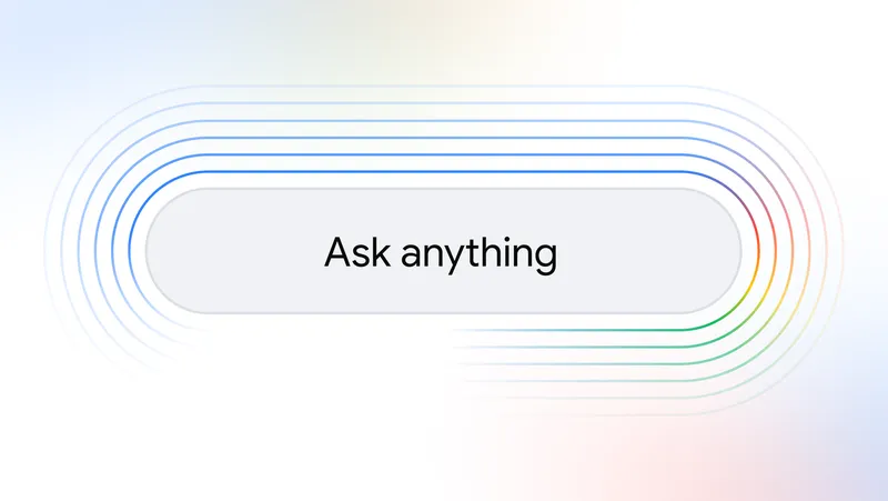 GoogleのAI Overviewsが変えるGoogle検索体験：シームレスな「Ask anything」インターフェース
