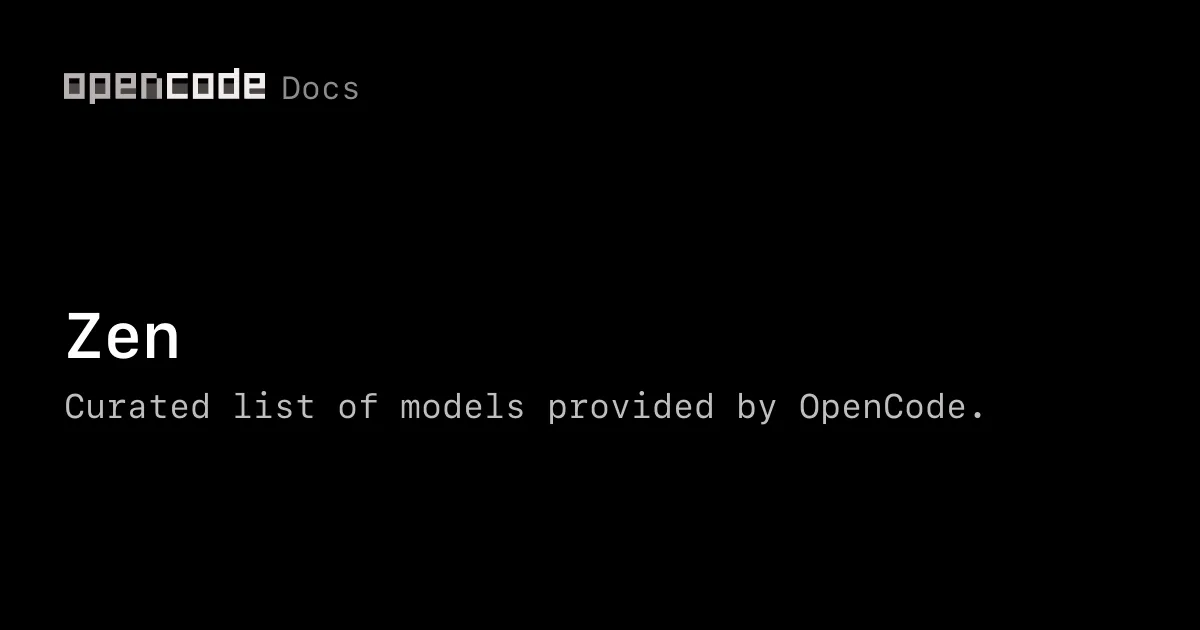 OpenCode公式ドキュメントのZenページ。OpenCodeが提供するモデル一覧を掲載している