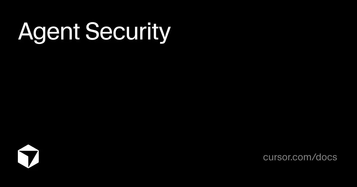 Cursor公式ドキュメントのAgent Security（エージェントセキュリティ）ページ