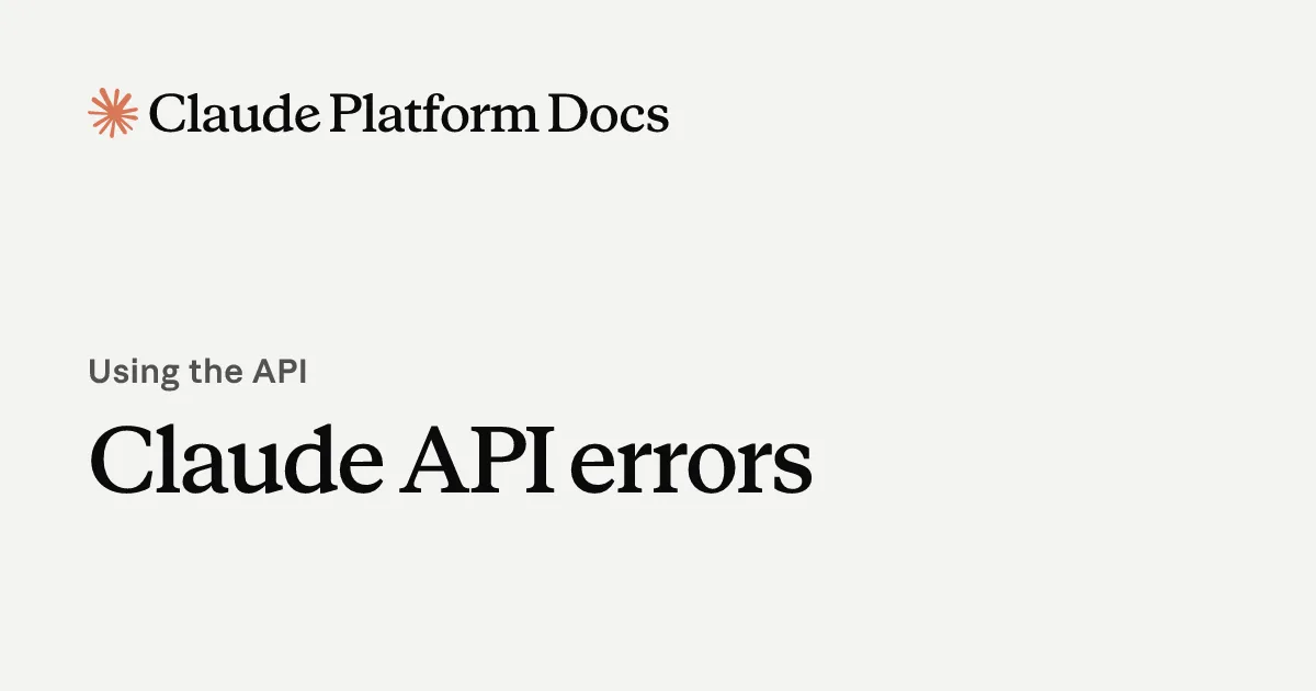 Claude Platform Docsの「Claude API errors」ページ（529 Overloadedの公式定義が記載）