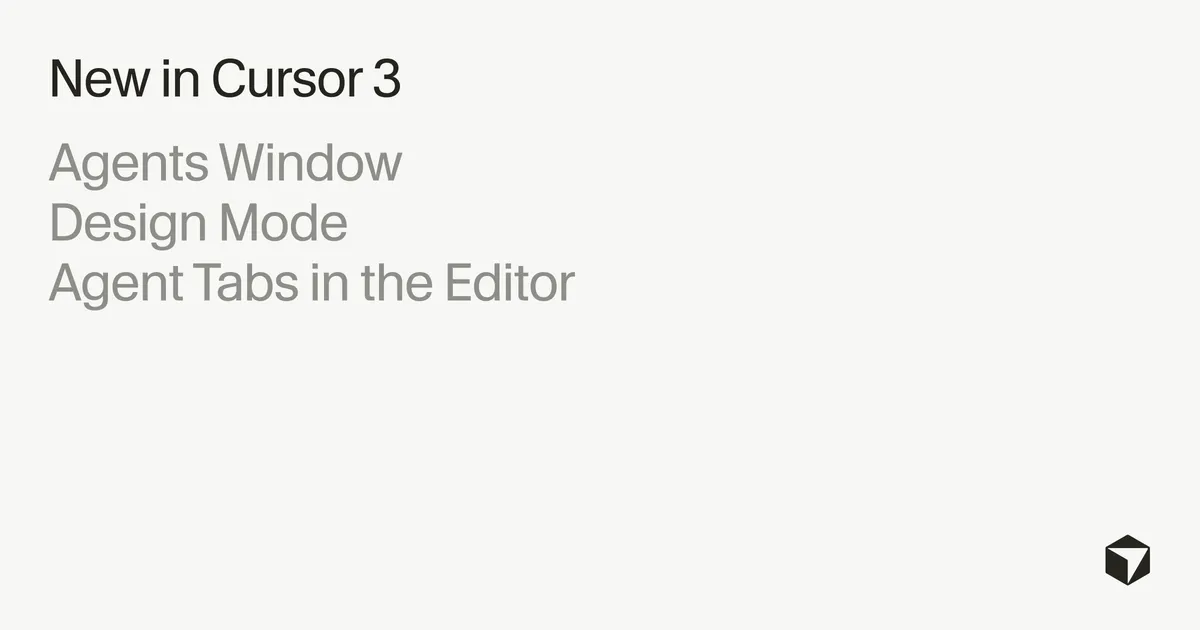 Cursor 3.0のリリースイメージ — Agents Window・Design Mode等の新機能を搭載