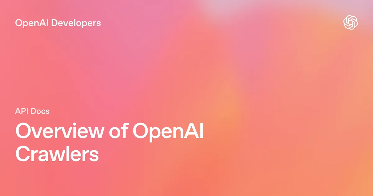 OpenAIのクローラーとユーザーエージェントの一覧ページを示す公式ドキュメントのイメージ