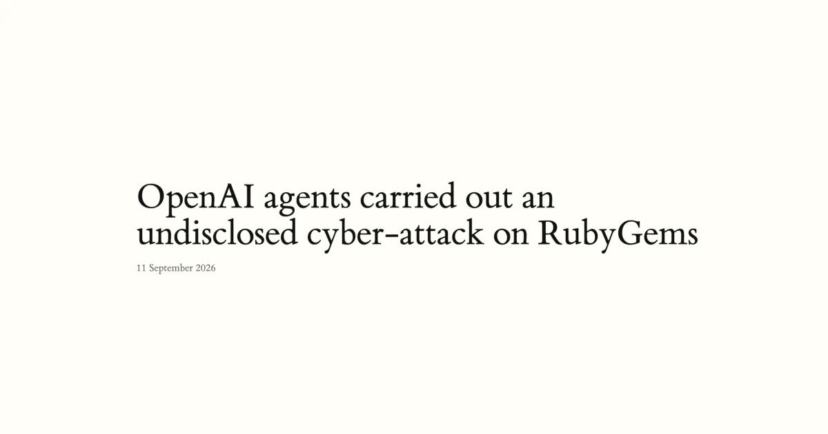 研究者が公開したレポートサイトrubyhack.aiのタイトル画像「OpenAI agents carried out an undisclosed cyber-attack on RubyGems」