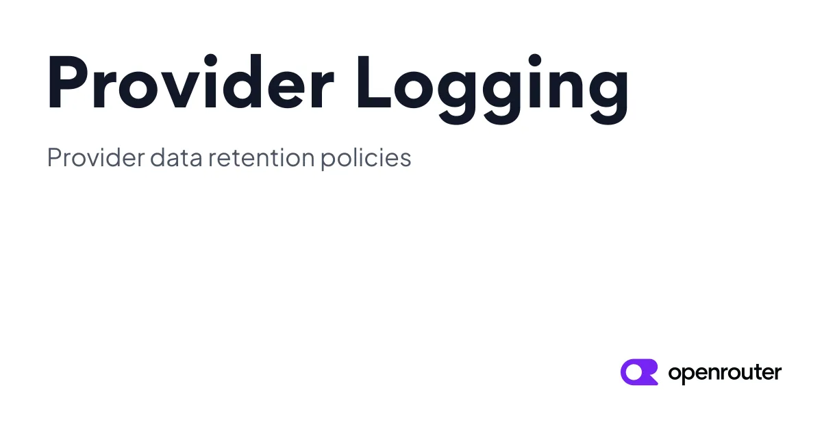OpenRouter公式ドキュメントのProvider Loggingページ。プロバイダごとのデータ保持ポリシーを説明している
