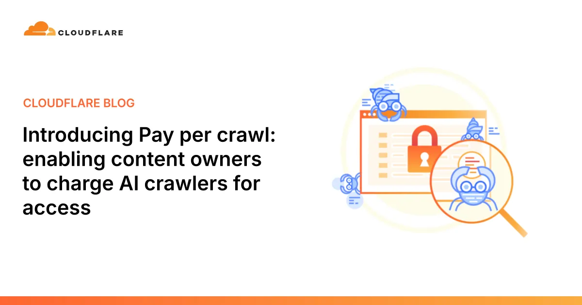 Pay Per Crawlがコンテンツ所有者にAIクローラーへの課金を可能にすることを示すCloudflareの告知イメージ