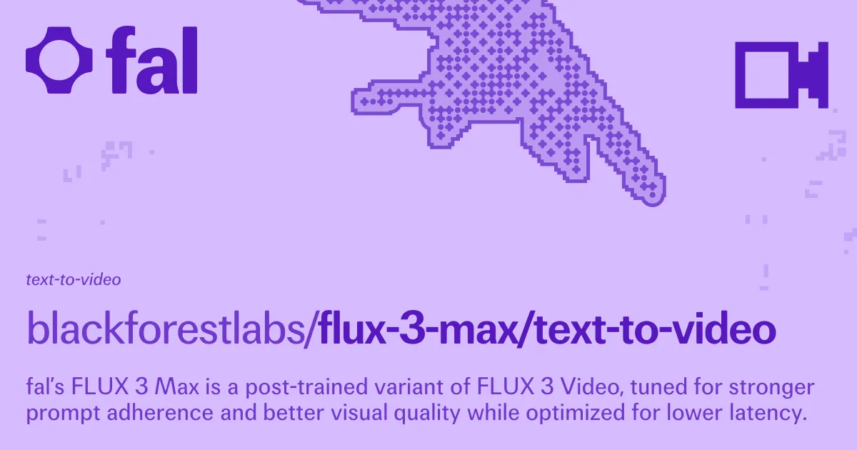 falのFLUX 3 Max（テキストから動画）モデルページの紹介画像