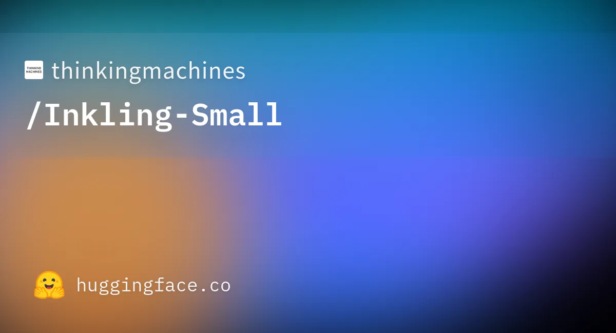 Hugging Faceで公開されているInkling-Smallのモデルページ