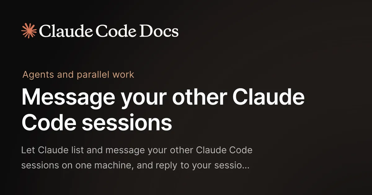 Claude Code公式ドキュメント「Message your other Claude Code sessions」のページ