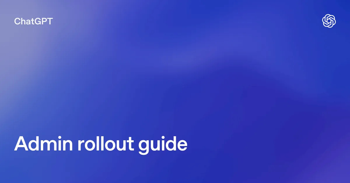 OpenAI公式ドキュメント「Admin rollout guide」。Codexを組織へ展開する管理者向けガイドの表紙画像
