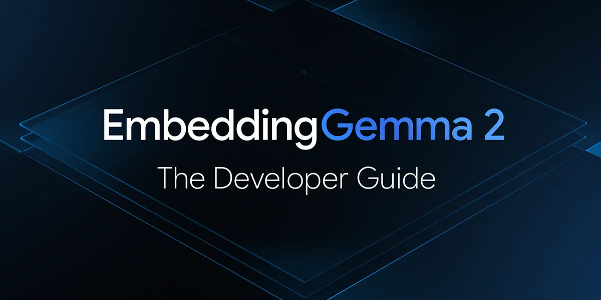 EmbeddingGemma 2 開発者ガイドのイメージ画像