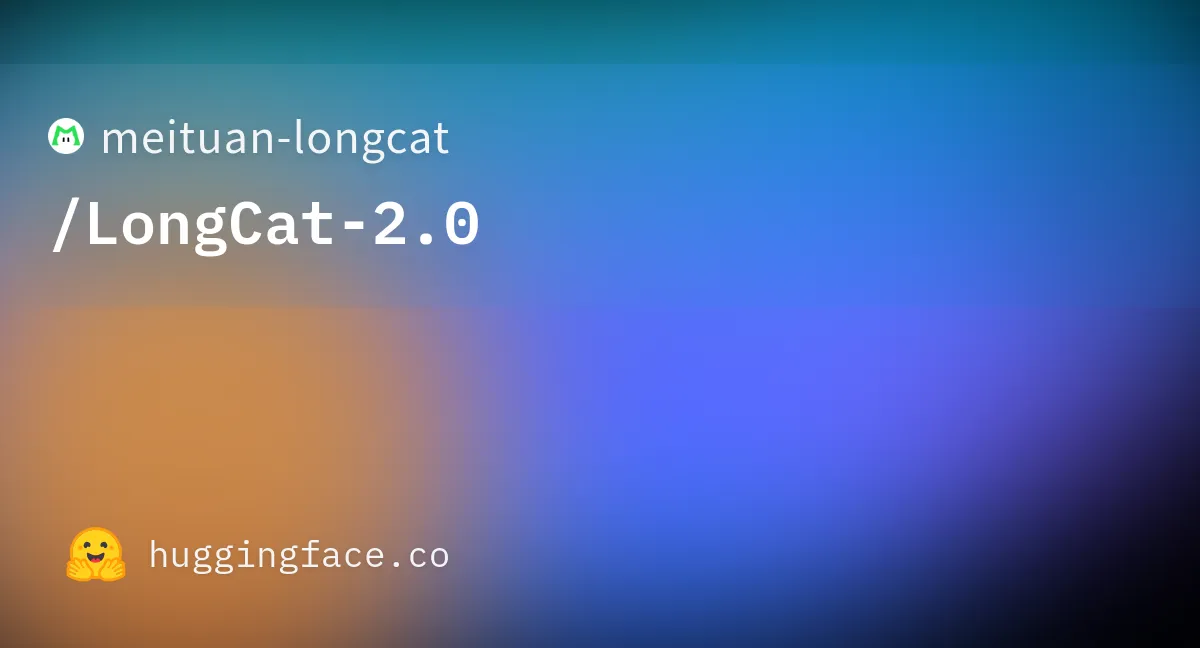 Hugging Faceで公開されたmeituan-longcat/LongCat-2.0のモデルカード