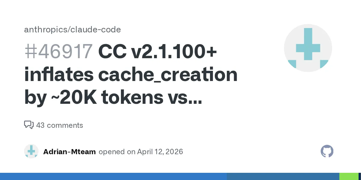 GitHubのanthropics/claude-codeリポジトリに投稿されたIssue #46917（v2.1.100以降でcache_creationトークンが約2万増える問題）