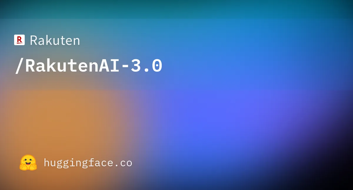 Hugging Faceで公開されているRakuten AI 3.0モデルページ