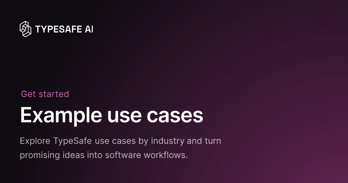 TypeSafe AI公式ドキュメント「Example use cases」ページ。業界別のJev活用例