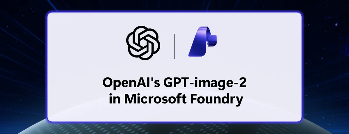 Microsoft Azure AI Foundryでのgpt-image-2提供を伝える公式記事のヘッダー画像