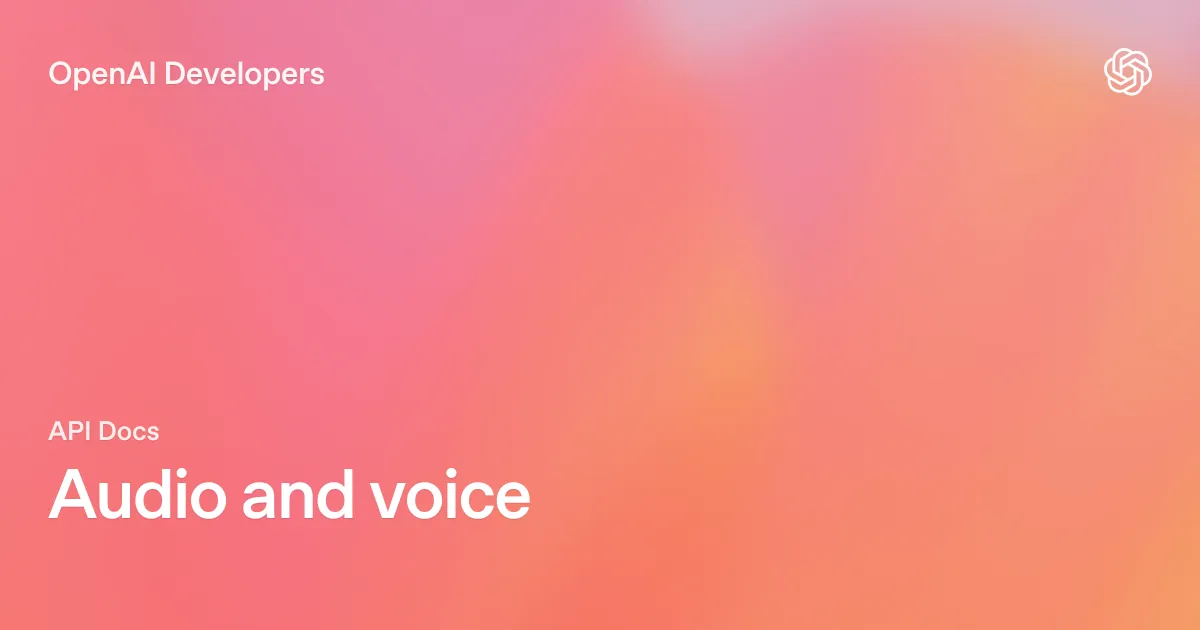 OpenAI Developersの音声・ボイス機能ガイドのタイトル画像