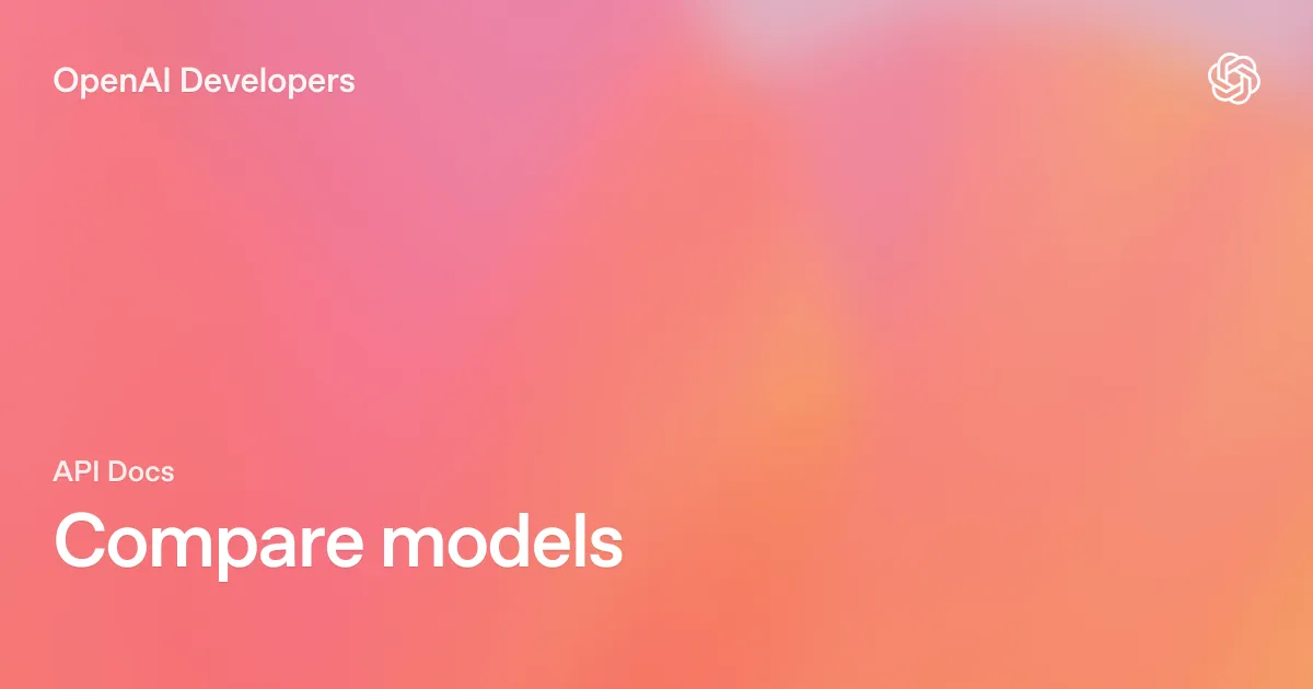 OpenAI公式ドキュメントのモデル比較（Compare models）ページのイメージ画像