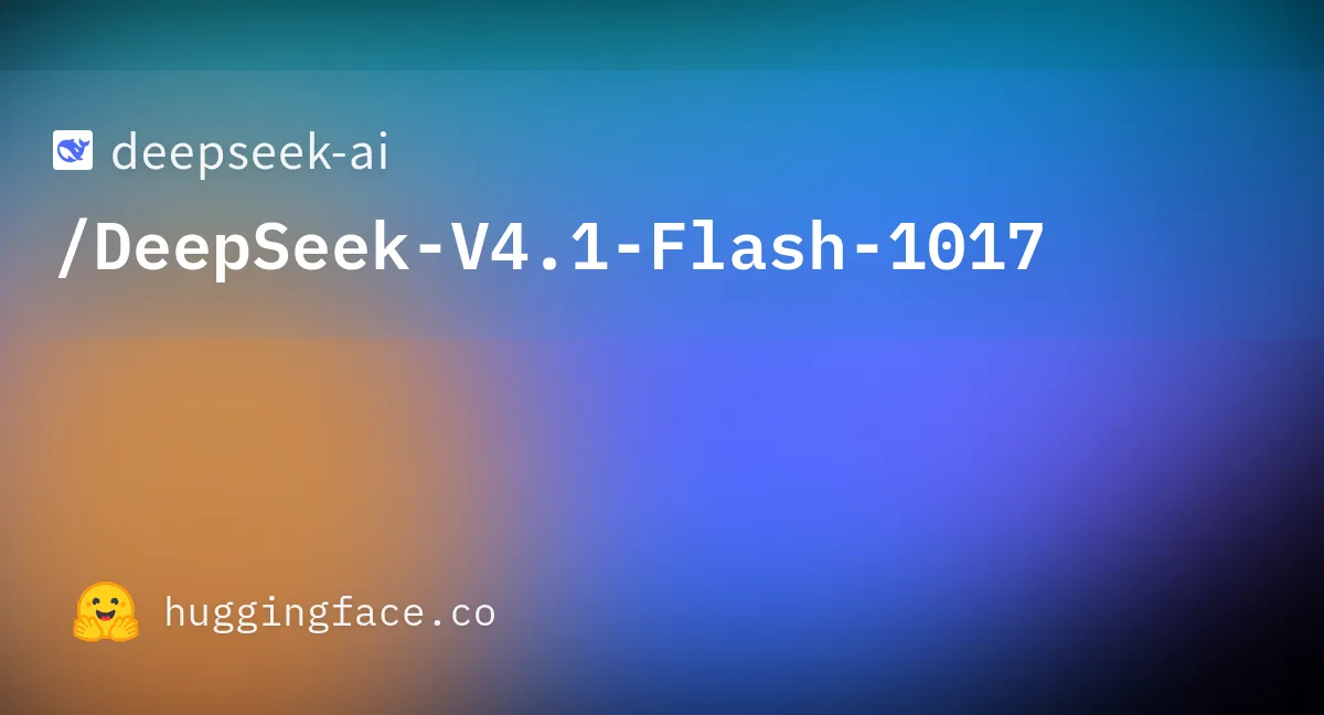 Hugging Faceで公開されたDeepSeek-V4.1-Flash-1017のモデルページ