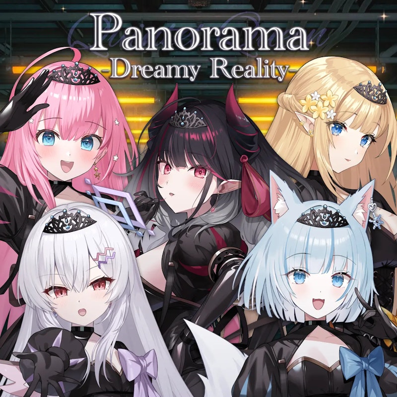Panorama -Dreamy Reality-